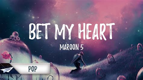 maroon 5 bet my heart - Bet My Heart .